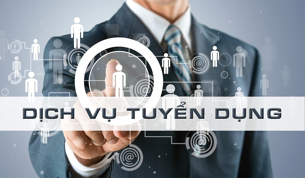 Dịch vụ tuyển dụng nhân sự