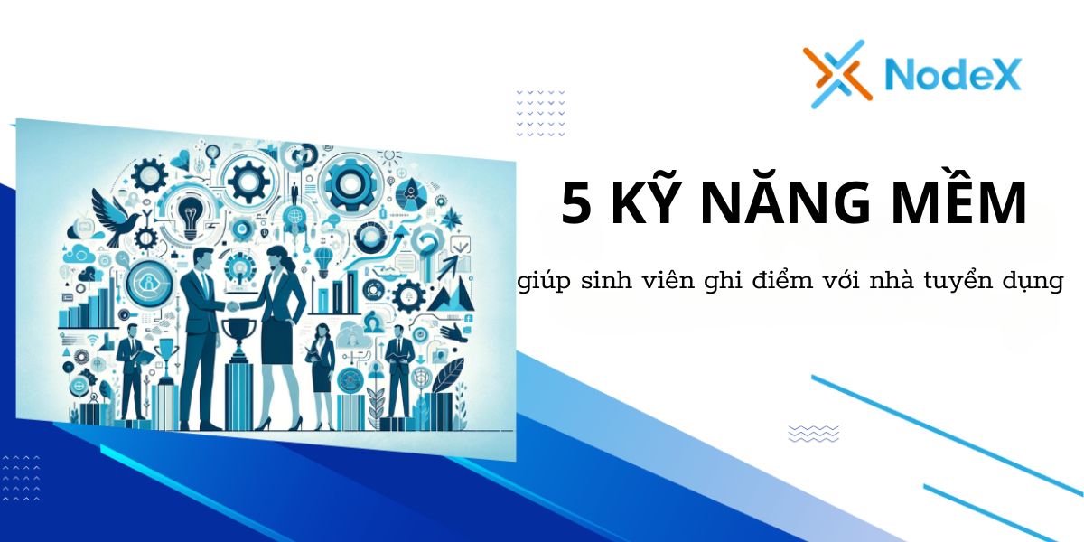 Phát triển kỹ năng mềm cùng Nodex