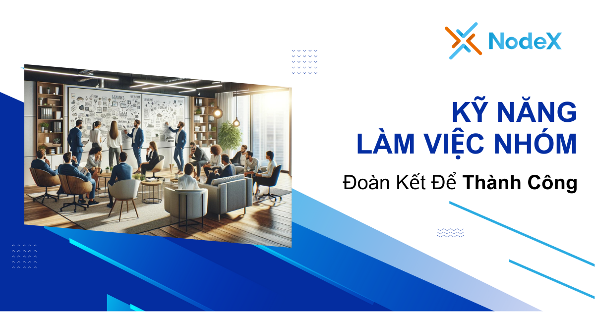 phát triển kỹ năng mềm cùng NodeX