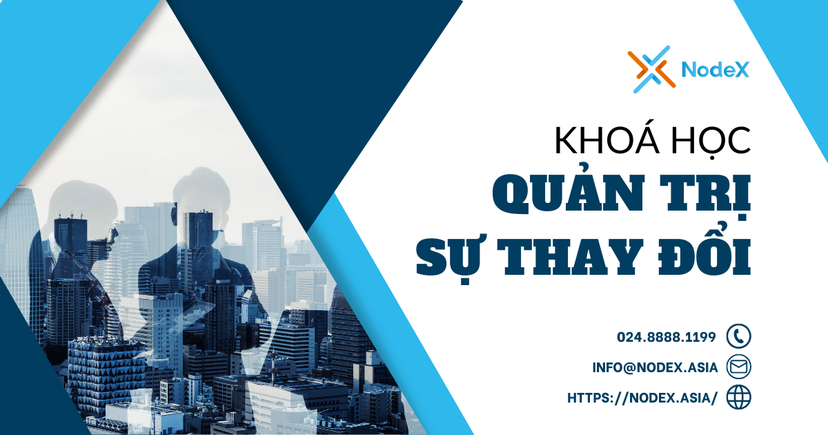 Khoá học Quản Lý Sự Thay Đổi - NodeX