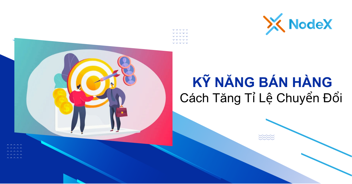 Kỹ Năng Bán Hàng Cần Thiết - NodeX
