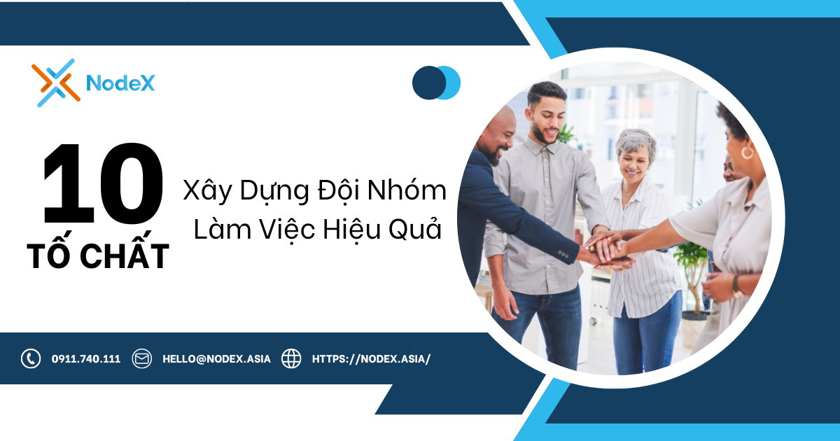 10 Tố Chất Xây Dựng Đội Nhóm - NodeX
