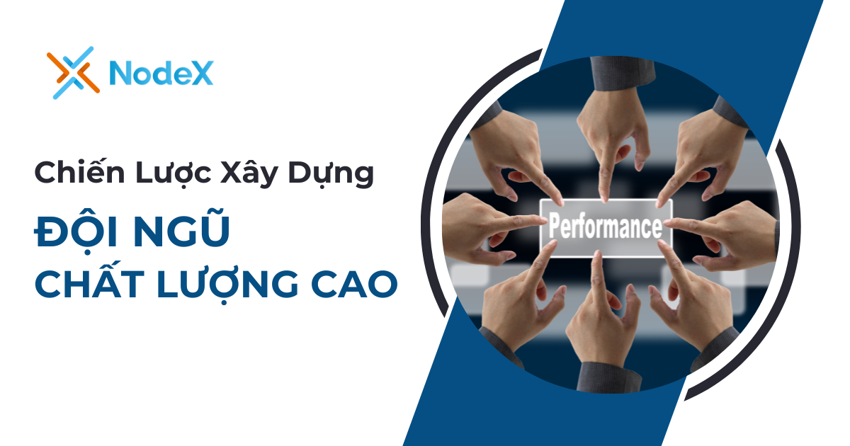 xây dựng đội ngũ chất lượng cao - NodeX