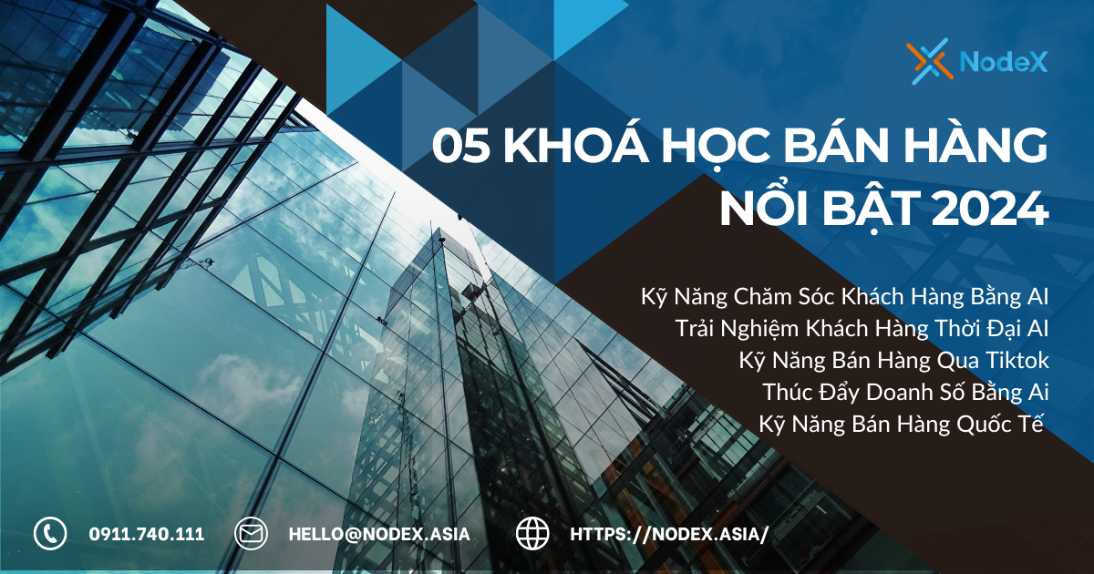 KHOÁ HỌC BÁN HÀNG NỔI BẬT 2024 -NODEX