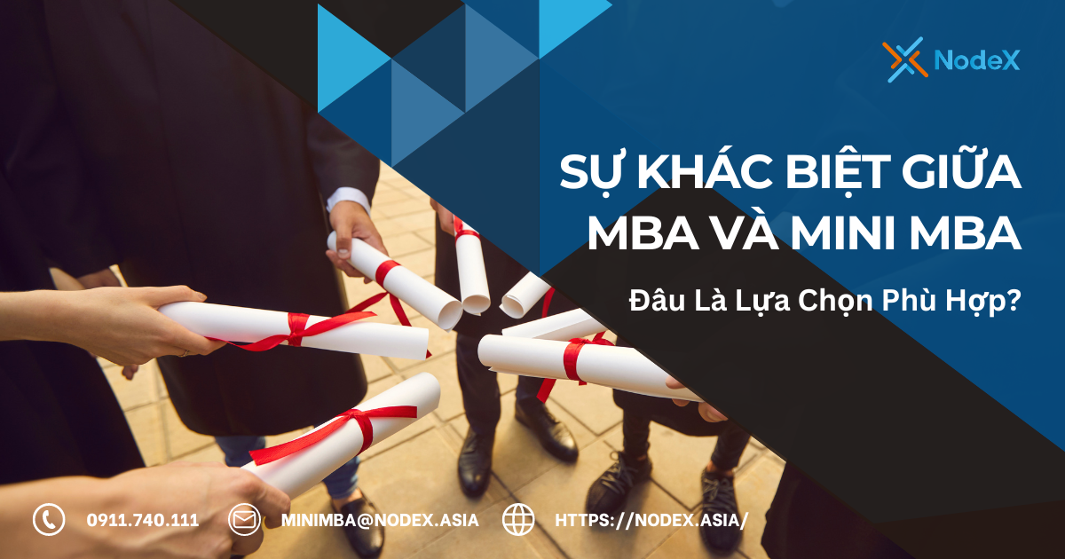 Khác biệt giữa MBA và Mini MBA. Đâu Là Lựa Chọn Phù Hợp?