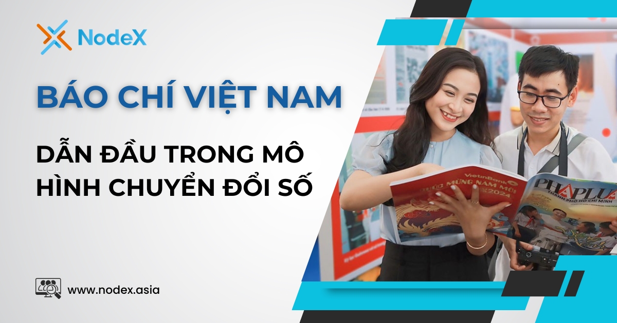 Báo chí Việt Nam Dẫn Đầu Trong Mô Hình Chuyển Đổi Số