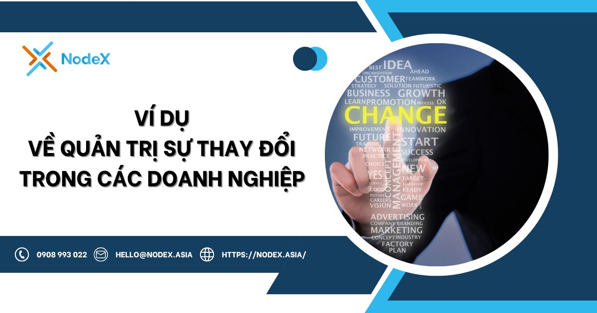 5 ví dụ quản trị sự thay đổi trong doanh nghiệp Việt Nam