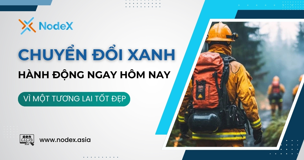 Tại Sao Chuyển Đổi Xanh Là Cấp Thiết Trong Thế Kỷ 21