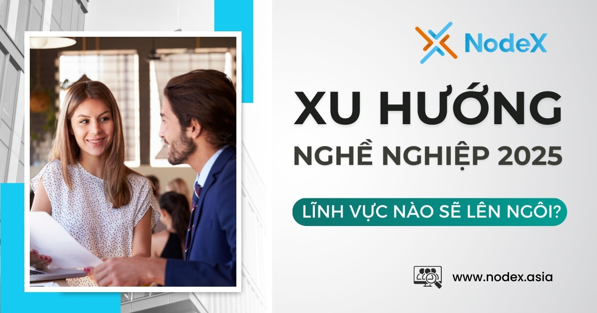 Xu Hướng Nghề Nghiệp Nào Sẽ “Lên Ngôi” Năm 2025