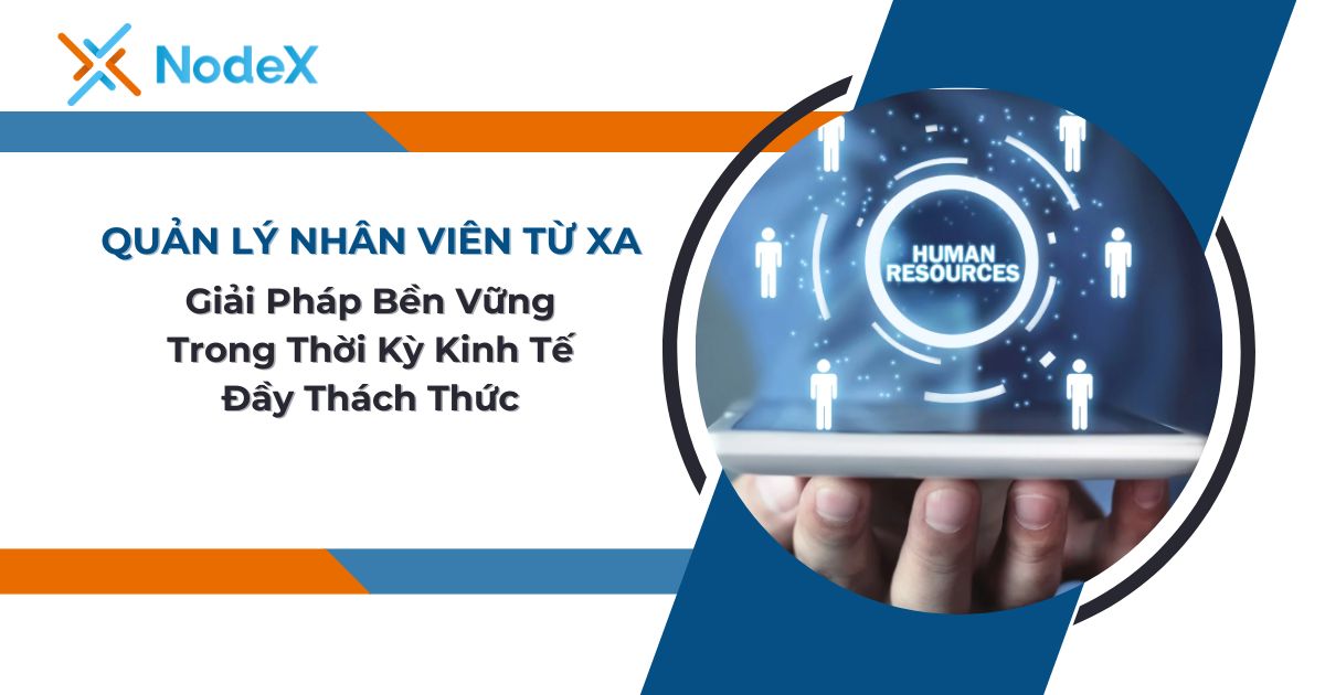 Cách quản lý nhân viên từ xa hiệu quả nhất