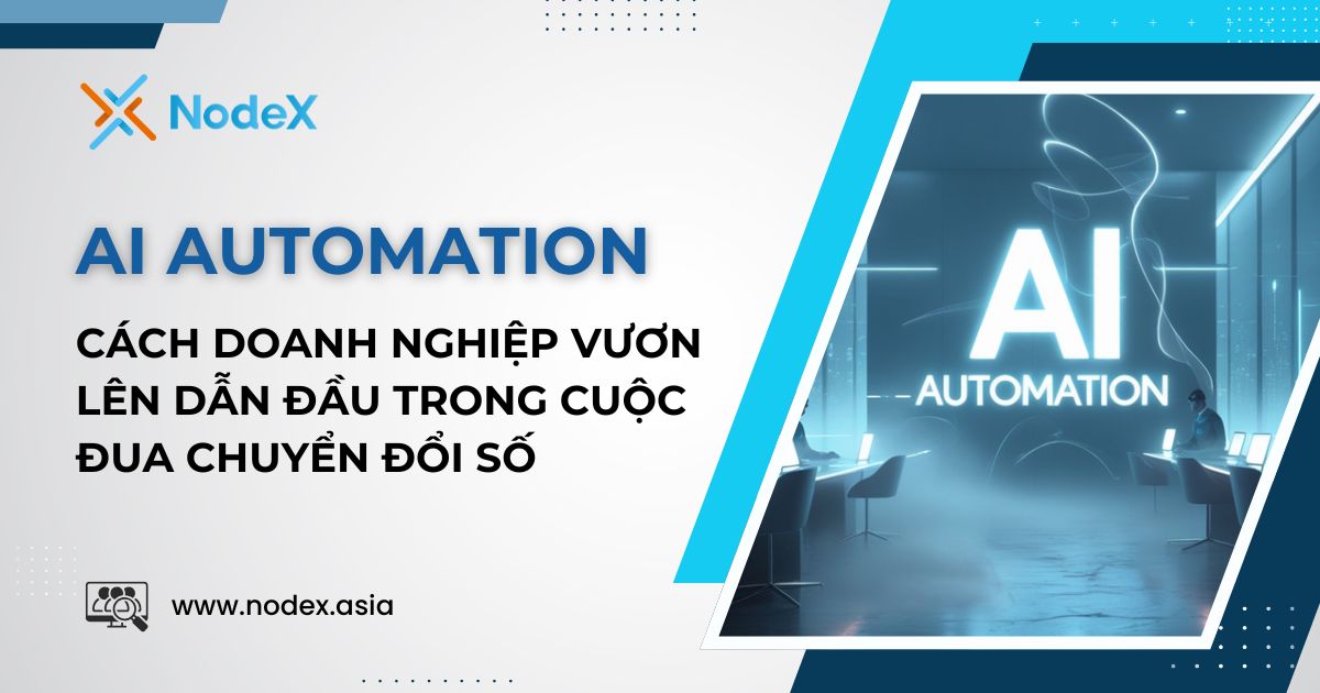 AI Automation Dẫn Đầu Chuyển Đổi Số Doanh Nghiệp