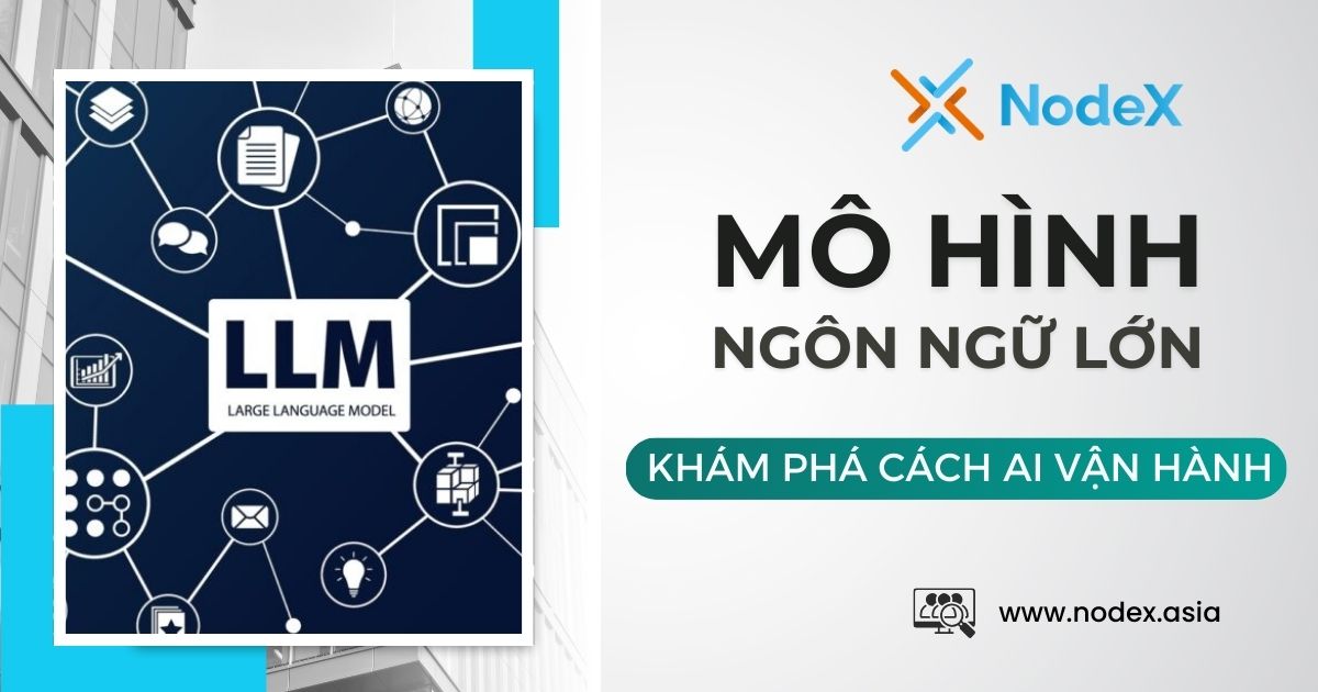 Mô Hình Ngôn Ngữ Lớn Là Gì Khám Phá Cách AI Vận Hành
