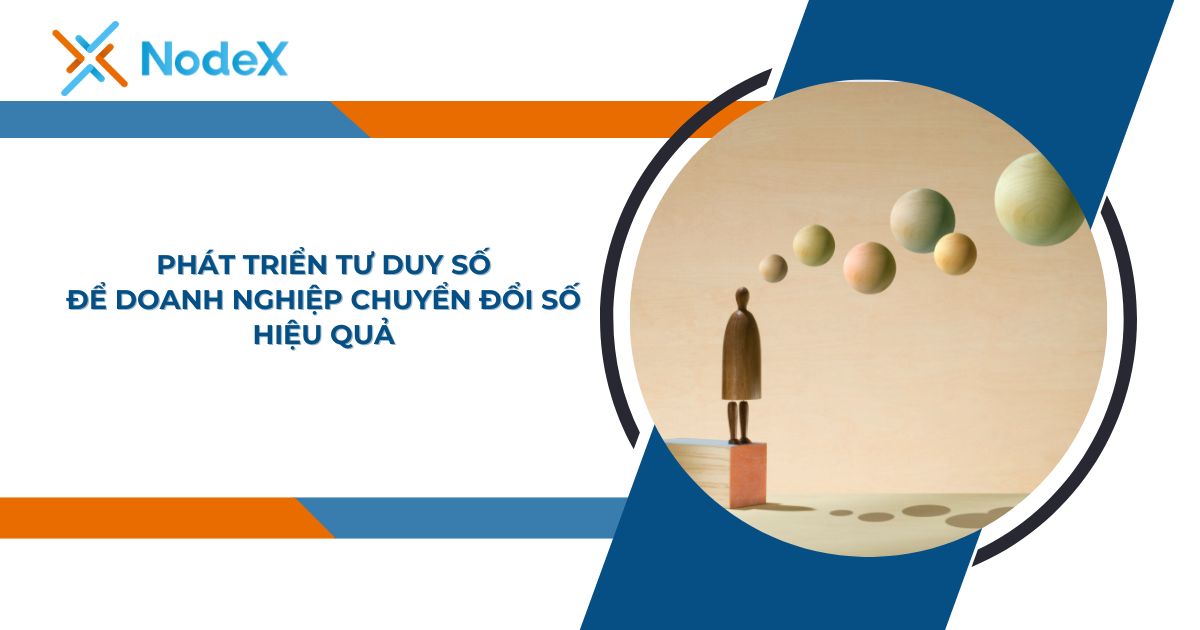 Phát triển tư duy số giúp doanh nghiệp đổi mới