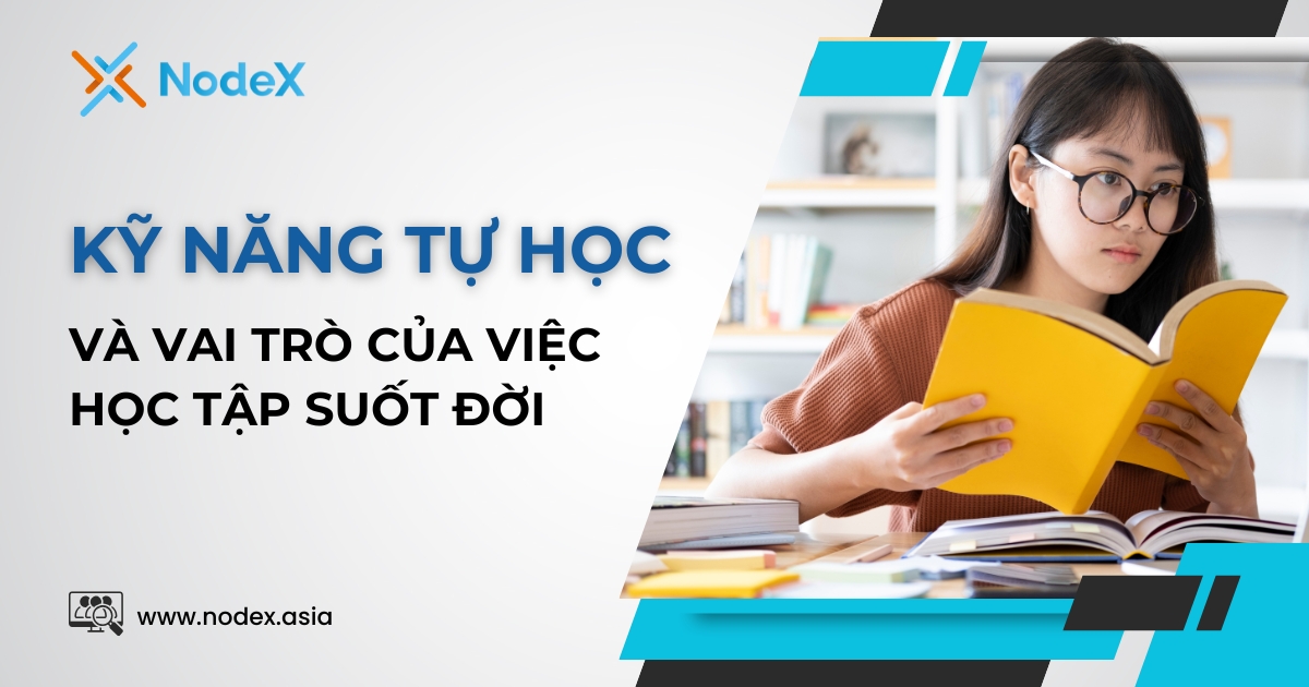 Kỹ Năng Tự Học Là Gì? Vai Trò Của Việc Học Tập Suốt Đời