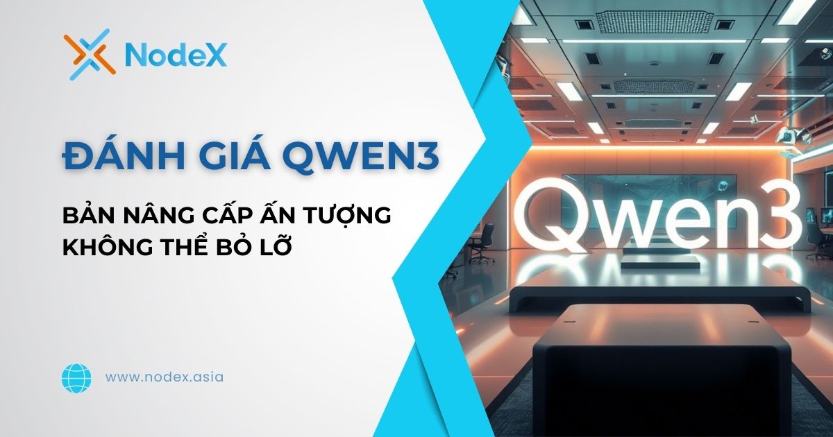 Đánh Giá Qwen3: Những Cải Tiến Ấn Tượng