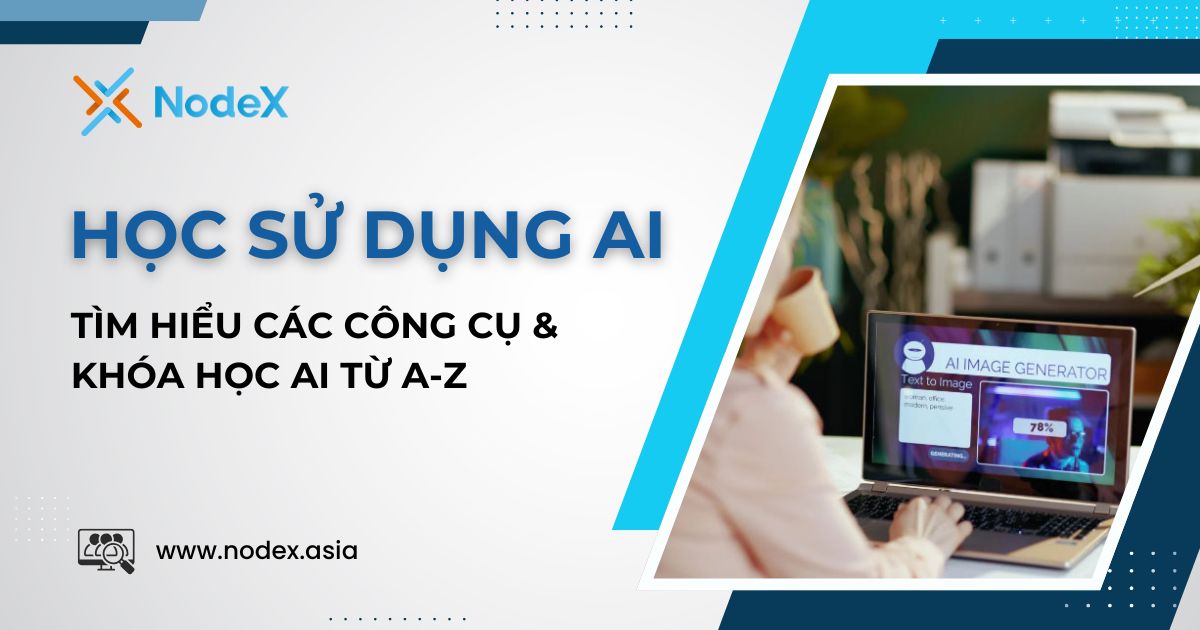 Học AI Có Khó Không Khóa Học Sử Dụng AI Từ A-Z