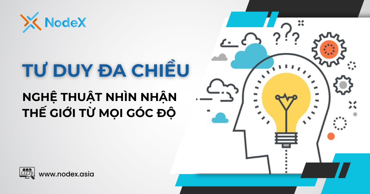 Tư Duy Đa Chiều: Nghệ Thuật Nhìn Nhận Thế Giới Từ Mọi Góc Độ