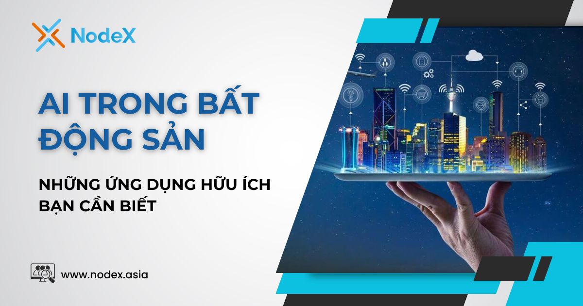 Những Ứng Dụng AI Trong Bất Động Sản Hàng Đầu Bạn Cần Biết