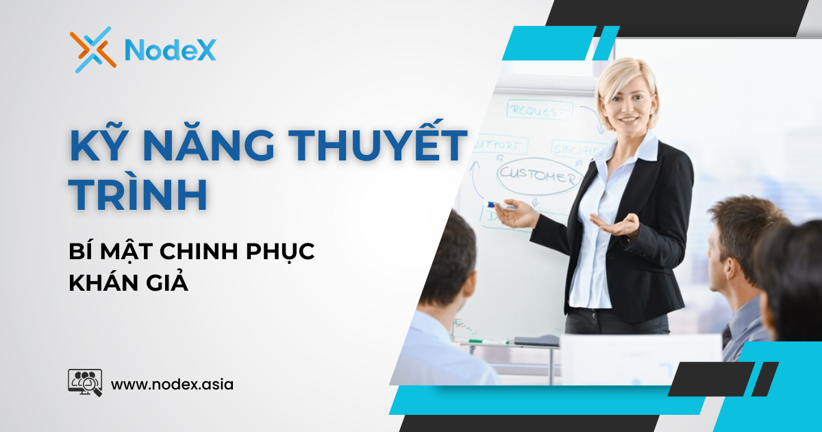 Bí Mật Nâng Tầm Kỹ Năng Thuyết Trình: Chinh Phục Mọi Khán Giả