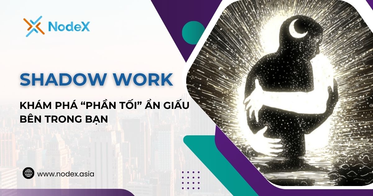 Shadow Work Là Gì? Khám Phá "Phần Tối" Ẩn Giấu Bên Trong Bạn