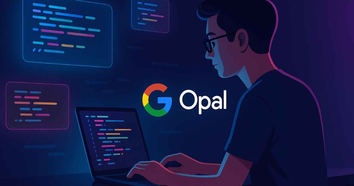Google Opal là gì?